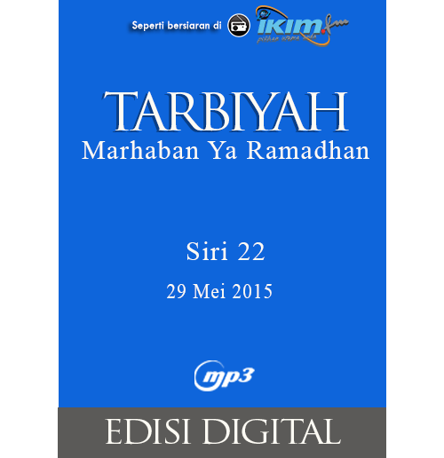 Tarbiyah Siri 22 Marhaban Ya Ramadhan 29 Mei 2015 Edisi Digital Ikim Niaga